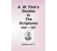 Arthur W Pink A.W. Pink's Studies in the Scriptures - 1926-27, Volum (Tascabile)