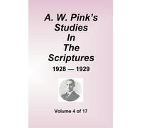 Arthur W Pink A.W. Pink's Studies In The Scriptures - 1928-29, Volum (Tascabile)