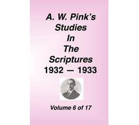 Arthur W Pink A. W. Pink's Studies in the Scriptures, Volume (Copertina rigida)