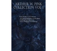 Arthur W Pink Arthur W. Pink Collection Vol 1 (Tascabile)