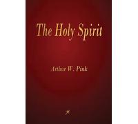 Arthur W Pink The Holy Spirit (Tascabile)