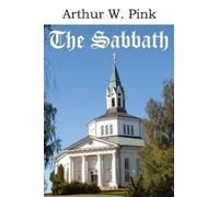 Arthur W Pink The Sabbath (Tascabile)
