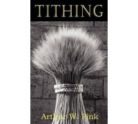 Arthur W Pink Tithing (Tascabile)