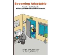 Arthur W Shelley Becoming Adaptable (Tascabile)