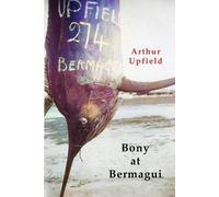 Arthur W. Upfield Bony at Bermagui (Tascabile)