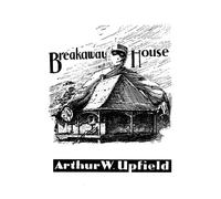 Arthur W. Upfield Breakaway House (Tascabile)