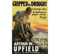Arthur W. Upfield Gripped By Drought (Tascabile)