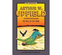 The Will of the Tribe by Upfield, Arthur W.