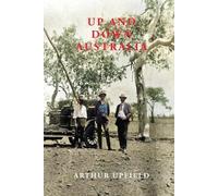 Arthur W. Upfield UP AND DOWN AUSTRALIA (Tascabile)