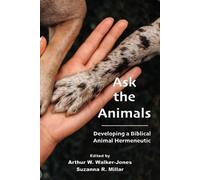 Arthur W. Walker-Jones Suzanna R. Millar Ask the Animals (Tascabile)