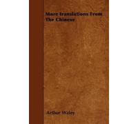 Arthur Waley More Translations From The Chinese (Tascabile)