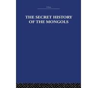 Arthur Waley The Secret History of the Mongols (Tascabile)