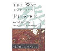 Arthur Waley The Way and Its Power (Tascabile)