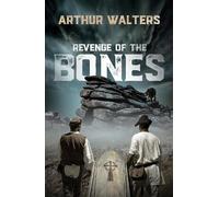 Arthur Walters Revenge of the Bones (Tascabile)