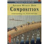 Arthur Wesley Dow Composition (Copertina rigida)