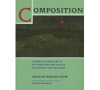 Arthur Wesley Dow Composition (Tascabile)