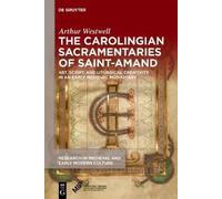 Arthur Westwell The Carolingian Sacramentaries of Saint-Amand (Copertina rigida)