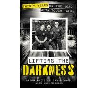 Arthur White Ian McDowall Lifting the Darkness (Tascabile)