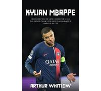 Arthur Whitlow Kylian Mbappe (Tascabile)