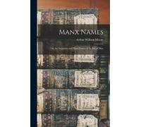 Arthur William Moore Manx Names (Copertina rigida)