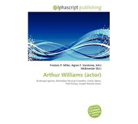 Arthur Williams (actor): Burlesque (genre), Edwardian Musical Comedies, Comic Opera, Fred Emney, Joseph Stevens Jones.