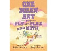 Arthur Yorinks One Mean Ant with Fly and Flea and Moth (Copertina rigida)