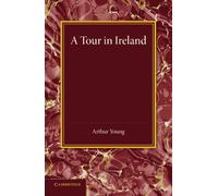 Arthur Young A Tour in Ireland (Tascabile)