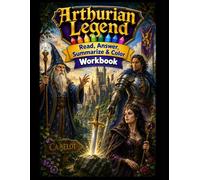 Arthurian Legend Workbook: Read, Answer, Summarize & Color