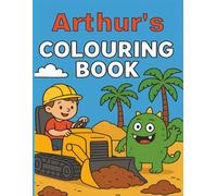 Arthur's Colouring Book: Arthur, Diggers, Funny Monsters, Construction, Building sites, Easy, Kids, Activity, Paperback, 40 pages Birthday, Christmas, Stocking Stuffer