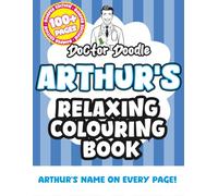Arthur's Relaxing Colouring Book: Relaxing Patterns and Illustrations for All Ages