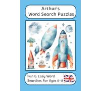 Arthur's Word Search Puzzles - Fun & Easy Words Searches For Ages 6 to 8: A word search book with familiar British words and spellings: Personalised name word search book for all gifting occasions