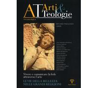 «Arti e teologie». Arts and theologies (2023). Ediz. illustrata. Vol. 1 - ...