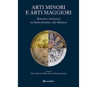 Arti minori e arti maggiori. Relazioni e interazioni tra Tarda Antichità e Alto Medioevo