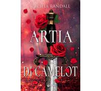 Artia di Camelot [Hardcover] [Nov 09, 2022] Randall, Cecilia