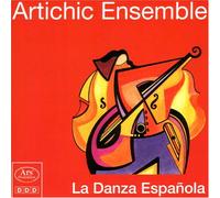 Artichic Ensemble - La Danza Espanola