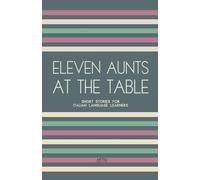 Artici Bilingual Books Eleven Aunts At The Table (Tascabile)
