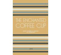 Artici Bilingual Books The Enchanted Coffee Cup (Tascabile)