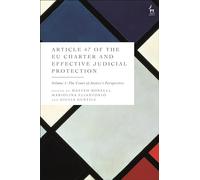 Article 47 of the Eu Charter and Effective Judicial Protection: The Court of Justice's Perspective (1)