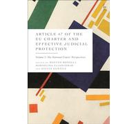 Article 47 of the EU Charter and Effective Judicial Protection, Volume 2: The National Courts’ Perspectives