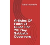 Articles Of Faith: A Guide For 7th Day Sabbath Observers