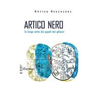 Artico nero. La lunga notte dei popoli dei ghiacci