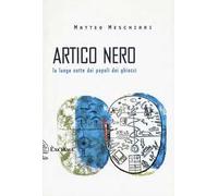 Artico nero. La lunga notte dei popoli dei ghiacci