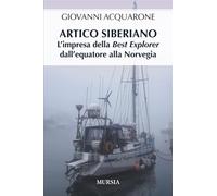 Artico siberiano: L’impresa della Best Explorer dall’equatore alla Norvegia [Pap