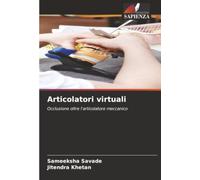 Articolatori virtuali: Occlusione oltre l'articolatore meccanico