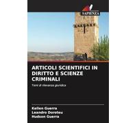 ARTICOLI SCIENTIFICI IN DIRITTO E SCIENZE CRIMINALI: Temi di rilevanza giuridica