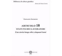 Articolo 18 Statuto dei lavoratori. Una storia lunga oltre cinquant’anni