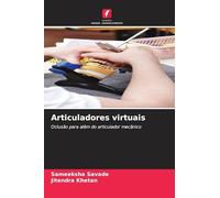 Articuladores virtuais: Oclusão para além do articulador mecânico