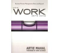 Artie Mahal How Work Gets Done (Copertina rigida)