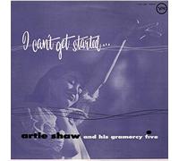 ARTIE SHAW AND HIS GRAMERCY FIVE - I CAN'T GET STARTED LP (VINYL) GERMAN VERVE 1954