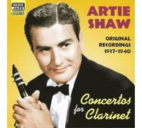 Artie Shaw Concertos for Clarinet: Original Recordings 1937 - 1940 (CD) Album